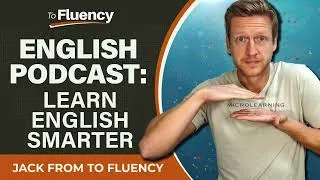 Learn English Podcast: How to Learn Faster with Microlearning (Examples Included)