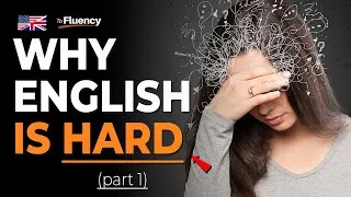 Why the English Language Is Hard to Learn (part 1)