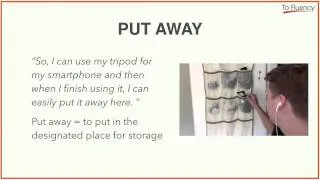 English Phrasal Verbs: Put Away - Definition and Examples