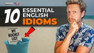 10 Essential Everyday English Idioms That You Need to Know