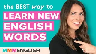 The BEST Way To Learn New Words in English! DO THIS every day!