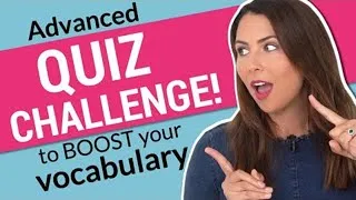 Can You Pass The Advanced Vocab Test?  |   Take the Better Vocabulary Challenge! ⚡️