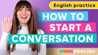 How to start a conversation | 3 important questions!