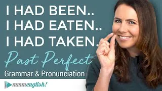 I HAD LEARNED... The Past Perfect Tense  |  English Grammar Lesson with Pronunciation & Examples