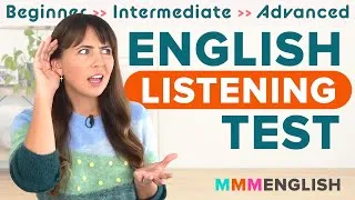 ENGLISH LISTENING TEST! Are you Beginner, Intermediate or Advanced?