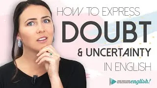 13 English Idioms for 😕DOUBT & UNCERTAINTY