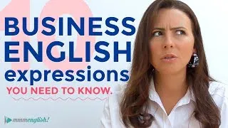 10 Business English Expressions You Need To Know | Vocabulary