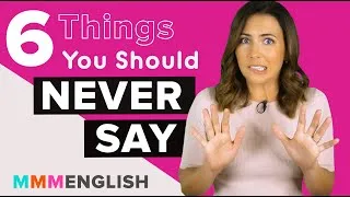 6 Things You Should Never Say in a First Time Conversation