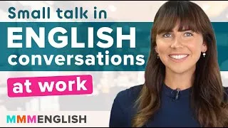 Small Talk Practice | English Conversations at Work
