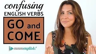 Confusing English Verbs | GO & COME
