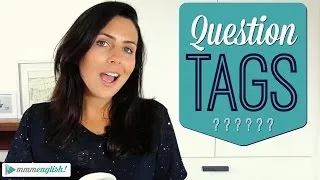 Question Tags | Ask Questions In English | Speak Confidently