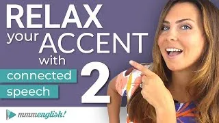 How to RELAX your ACCENT | Part 2 |  Consonant Linking