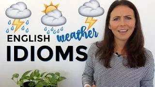 How to Use English Idioms | Weather Idioms ☀️🌧⚡️🌤