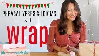 Phrasal Verbs & Idioms with WRAP 🎁 Learn English Vocabulary & Expressions