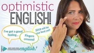 Optimistic English! Talking positively about 2018 | Vocabulary and Collocations