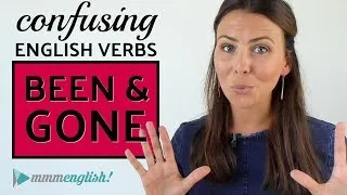 Confusing English Verbs | BEEN & GONE